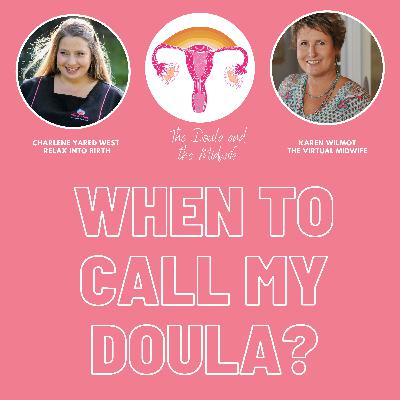 When Should I Call my Doula? When Should I Call my Doula?
