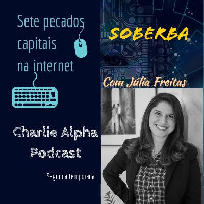 Os sete pecados capitais na internet. T:2 Episódio 1: [Soberba]
