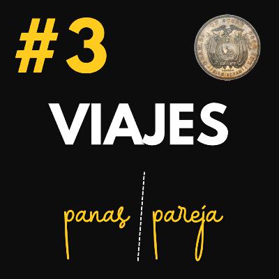 Ep3: Viajes con panas vs viajes en pareja Ep3: Viajes con panas vs viajes en pareja