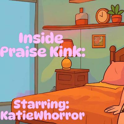 Inside Praise Kink