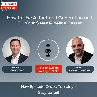 How to Use AI for Lead Generation and Fill Your Sales Pipeline Faster [Episode 200]
