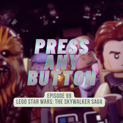 Episode 99: Lego Star Wars: The Skywalker Saga