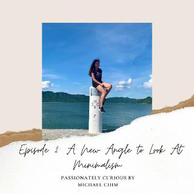 A New Angle to Look At Minimalism A New Angle to Look At Minimalism