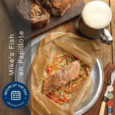 Fish en Papillote with Mike Kostyo Fish en Papillote with Mike Kostyo