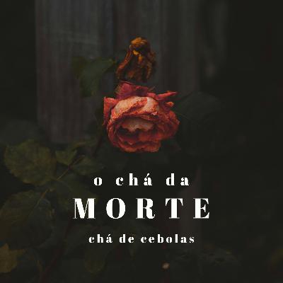 Chá da Morte