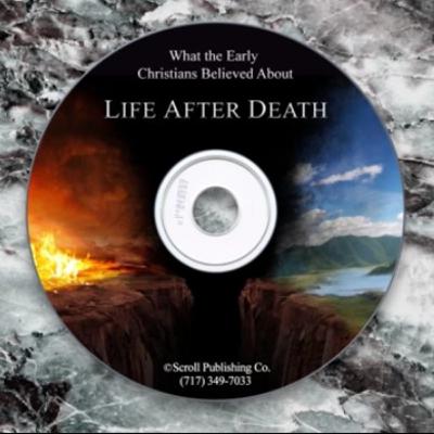 31- Life After Death. The Original Doctrine Of The Afterlife W/David Bercot