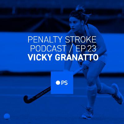 Penalty Stroke · EP 23 · Vicky Granatto