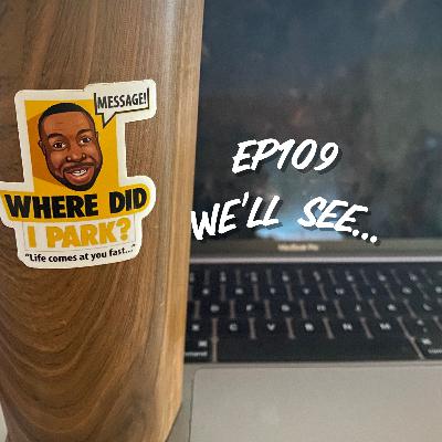 WDIP-109: We'll See WDIP-109: We'll See