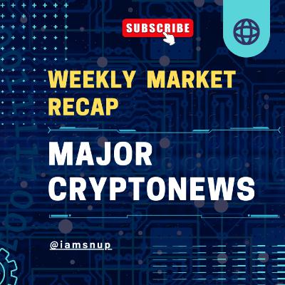 Weekly Crypto Market Recap & Major CryptoNews | #USD | #ETH | #BTC | #ADA | #BAL | #XRP | #PEPE | #BNB