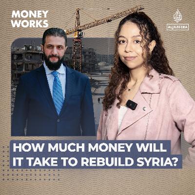 How much money will it take to rebuild Syria? How much money will it take to rebuild Syria?