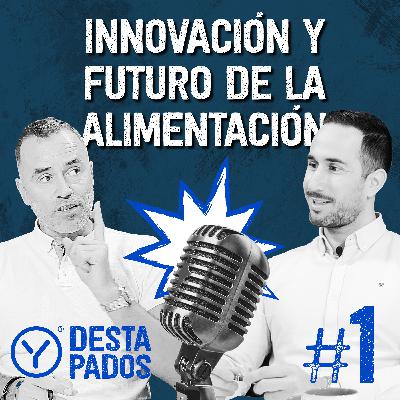 INNOVACIÓN Y FUTURO DE LA ALIMENTACIÓN - EPISODIO 1 HÉCTOR BARBARIN INNOVACIÓN Y FUTURO DE LA ALIMENTACIÓN - EPISODIO 1 HÉCTOR BARBARIN