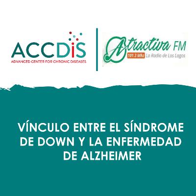 Vínculo entre el síndrome de Down y la enfermedad de Alzheimer