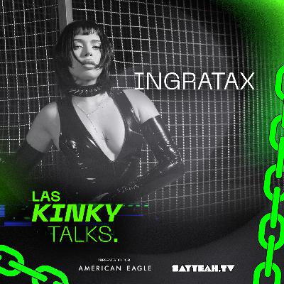 🚨 Cómo Ingratax transformó un hit viral en carrera musical en Las Kinky Talks T3. EP 18