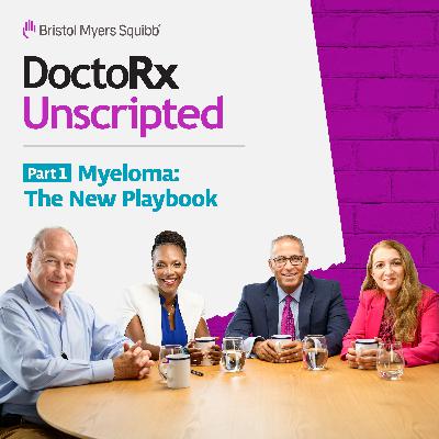 Part 1 - Myeloma: The New Playbook