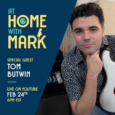 At Home with Mark: Tom Butwin