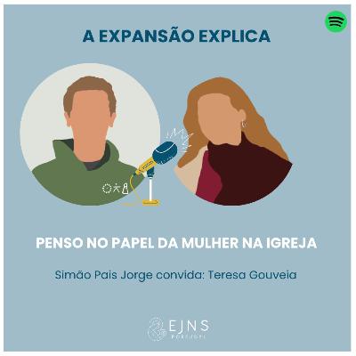 #19 Teresa Gouveia: "Penso no papel da mulher na igreja"