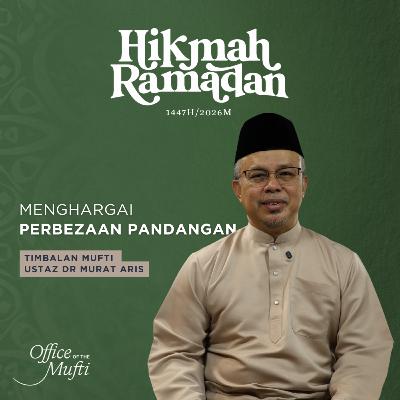 Hikmah Ramadan 2026 | Menghargai Perbezaan Pandangan Hikmah Ramadan 2026 | Menghargai Perbezaan Pandangan
