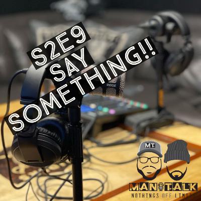 S2E9 When Do You Say Something???