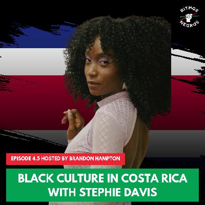 4.5. Black Culture In Costa Rica With Stephie Davis 4.5. Black Culture In Costa Rica With Stephie Davis