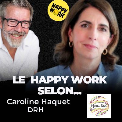 Le Happy Work selon... Caroline Hacquet - DRH Groupe Manutan