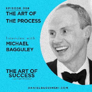 The Art of The Process with Michael Bagguley The Art of The Process with Michael Bagguley