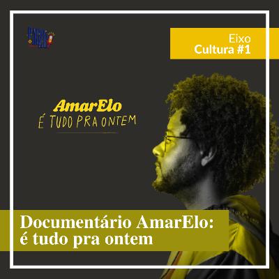 Documentário AmarElo: é tudo pra ontem - Cultura #1