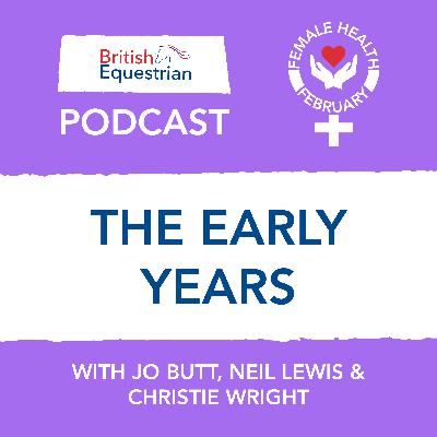 S2 Ep10: Female Health February: The Early Years