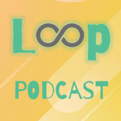Loop : The Amazing Community Episode 1