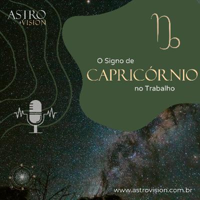 Astrologia e os Signos no Trabalho: CAPRICÓRNIO Astrologia e os Signos no Trabalho: CAPRICÓRNIO