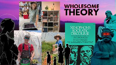 "By Zeus, Woman!" Dave reads Books 8 and 9 of Xenophon's Oeconomicus with his Mom and Wife
