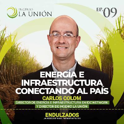 9 | Energía e Infraestructura conectando al país