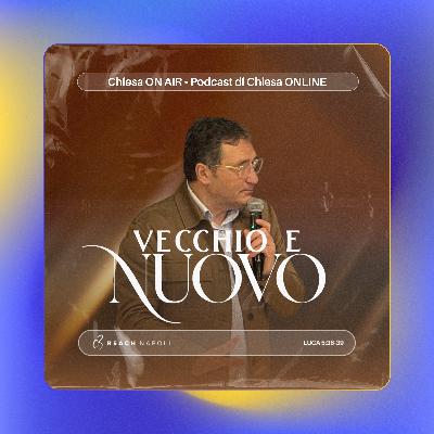 Vecchio e nuovo