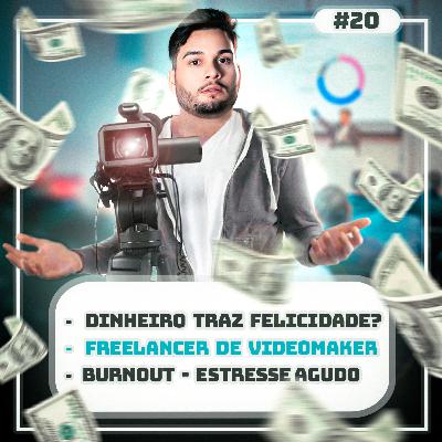#20 Estava a beira de um surto e vim discutir : "O dinheiro traz felicidade?