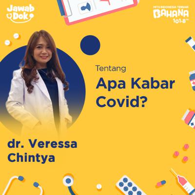 APA KABAR COVID-19????? | bersama dr. VERESA CHINTYA