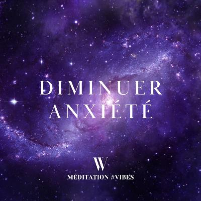 #1. Diminuer anxiété [méditation guidée]