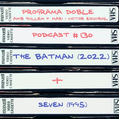 #130: The Batman + Seven