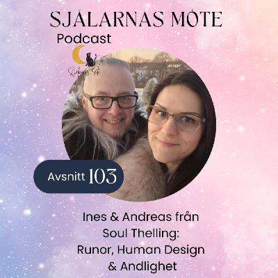 103. Soul Thelling: Runor, Human Design & Andlighet