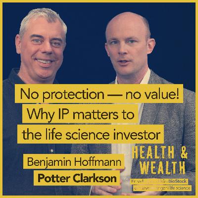 No protection — no value! Why IP matters to the life science investor