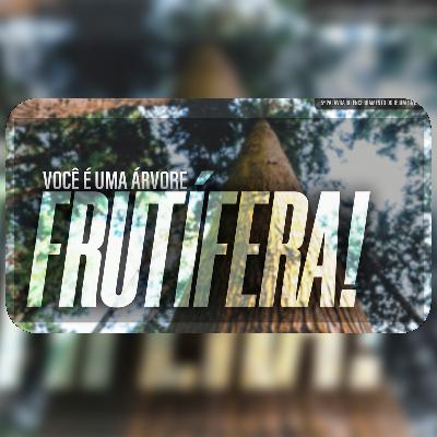 Você é uma árvore frutífera! | 5ª Palavra do Encerramento do Jejum - 19/12/2025