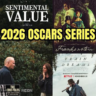 SENTIMENTAL VALUE, FRANKENSTEIN, TRAIN DREAMS - 2026 Oscars Best Picture Series SENTIMENTAL VALUE, FRANKENSTEIN, TRAIN DREAMS - 2026 Oscars Best Picture Series