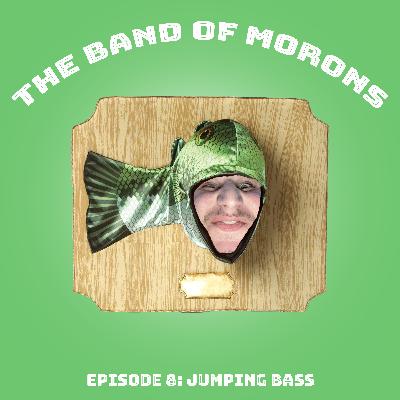 Episode 8 - Jumping Bass Episode 8 - Jumping Bass