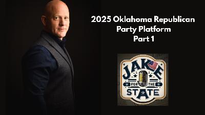 2025 Oklahoma Republican Party Platform - Part 1