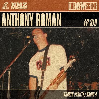 Episode 319: Anthony Roman of Garden Variety / Radio 4 Episode 319: Anthony Roman of Garden Variety / Radio 4