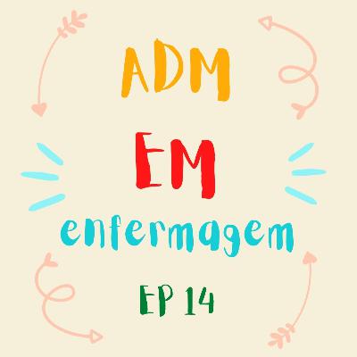 ADM em enfermagem #0014 - Escala de serviços e gerenciamento de conflitos e negociação
