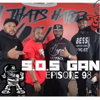 S.O.S Gang| Bess Conversations Podcast| Episode 98| Gang Gang
