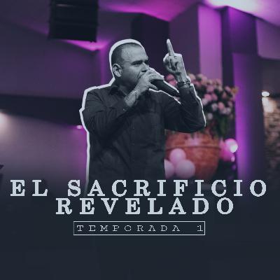 Pastor Alejandro Pinto - El sacrificio Revelado Episodio 1