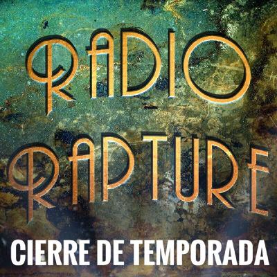 Radio Rapture - 3x11: Cierre de temporada