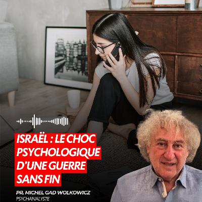 ISRAËL : LE CHOC PSYCHOLOGIQUE D’UNE GUERRE SANS FIN ISRAËL : LE CHOC PSYCHOLOGIQUE D’UNE GUERRE SANS FIN