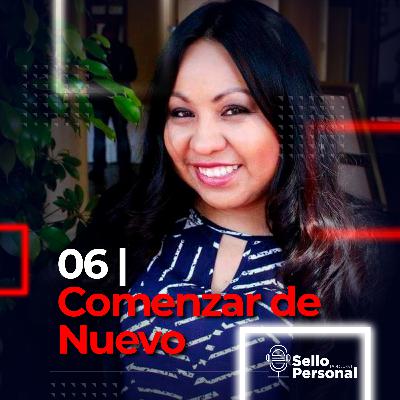 06 | Comenzar de nuevo 06 | Comenzar de nuevo