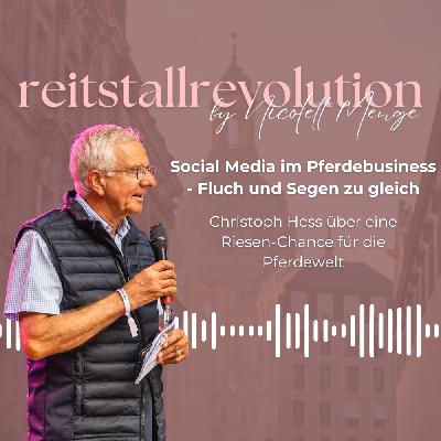 Folge 45 - Social Media im Pferdebusiness - Fluch und Segen zu gleich